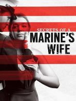 Watch Secrets of a Marine\'s Wife Movie4k