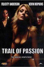 Watch Trail of Passion Movie4k