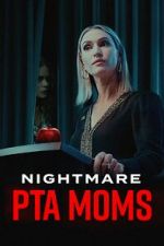 Watch Nightmare PTA Moms Movie4k