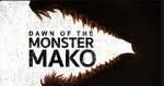 Watch Dawn of the Monster Mako (TV Special 2022) Movie4k