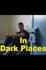 Watch In Dark Places Movie4k