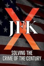 JFK X: Solving the Crime of the Century movie4k