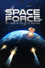 Watch Space Force: The Dawn of Galactic Warfare Movie4k