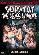 Watch They Don\'t Cut the Grass Anymore Movie4k