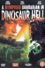 Watch A Nymphoid Barbarian in Dinosaur Hell Movie4k