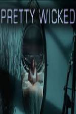 Watch Pretty Wicked Movie4k