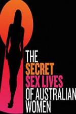 Watch Secret Sex Lives Of Australian Women Movie4k