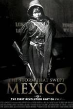 Watch The Storm That Swept Mexico Movie4k