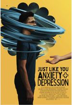 Watch Just Like You: Anxiety and Depression Online Movie4k