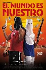 Watch El mundo es nuestro Movie4k