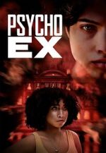 Watch Psycho Ex Movie4k