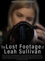 Watch The Lost Footage of Leah Sullivan Movie4k