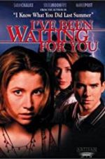 Watch I\'ve Been Waiting for You Movie4k