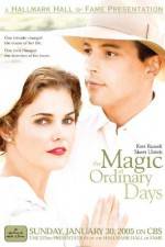 Watch The Magic of Ordinary Days Movie4k