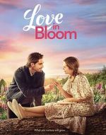 Watch Love in Bloom Movie4k