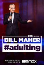 Watch Bill Maher: #Adulting (TV Special 2022) Movie4k