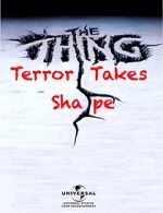 Watch The Thing: Terror Takes Shape Movie4k