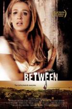 Watch Between Movie4k