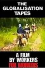 Watch The Globalisation Tapes Movie4k