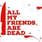 Watch All My Friends Are Dead Movie4k