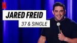 Watch Jared Freid: 37 and Single (TV Special 2023) Movie4k