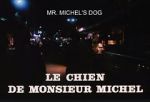 Watch Le chien de Monsieur Michel Movie4k