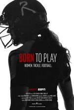 Watch Born to Play Movie4k