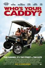 Watch Who's Your Caddy? Movie4k