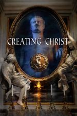 Watch Creating Christ Movie4k