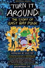 Watch Turn It Around: The Story of East Bay Punk Movie4k