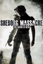 Watch Sheborg Massacre Movie4k
