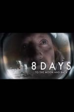 Watch 8 Days: To the Moon and Back Movie4k