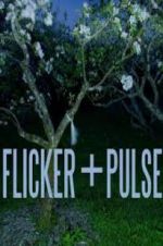 Watch Flicker + Pulse Movie4k