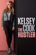 Watch Kelsey Cook: The Hustler (TV Special 2023) Movie4k