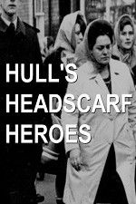 Watch Hull\'s Headscarf Heroes Movie4k