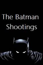 Watch The Batman Shootings Movie4k