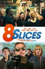 Watch 8 Slices Movie4k