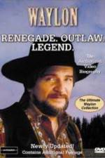 Watch Waylon Renegade Outlaw Legend Movie4k