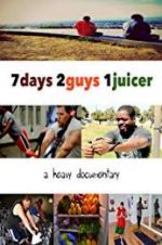 Watch 7 Days 2 Guys 1 Juicer Movie4k