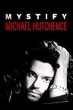 Watch Mystify: Michael Hutchence Movie4k