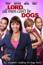 Watch Lord All Men Cant Be Dogs Movie4k