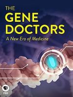 Watch The Gene Doctors Movie4k