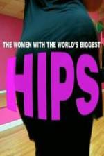 Watch World\'s Biggest Hips Movie4k