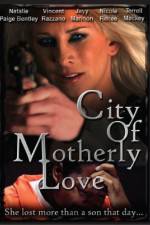 Watch City of Motherly Love Movie4k