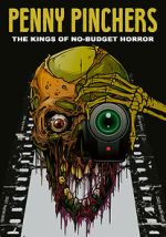 Watch Penny Pinchers: The Kings of No-Budget Horror Movie4k