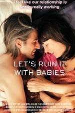 Watch Let's Ruin It with Babies Movie4k