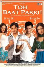 Watch Toh Baat Pakki Movie4k