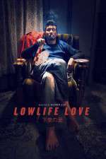 Watch Lowlife Love Movie4k