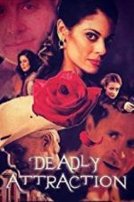 Watch Deadly Attraction Movie4k