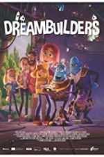 Watch Dreambuilders Movie4k